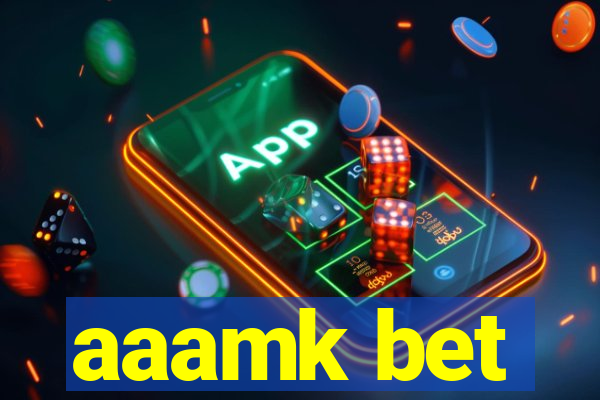 aaamk bet